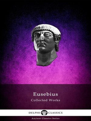 cover image of Delphi Collected Works of Eusebius (Illustrated)